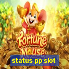 status pp slot